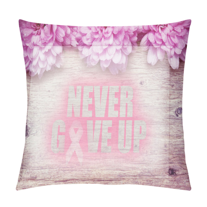 Personality  Pink Flowers On Wooden With Word NEVER GIVE UP Pillow Covers