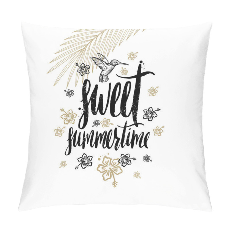 Personality  Sweet Summertime - Summer Holidays And Vacation Hand Drawn Vector Illustration. Handwritten Calligraphy Greeting Card. Pillow Covers