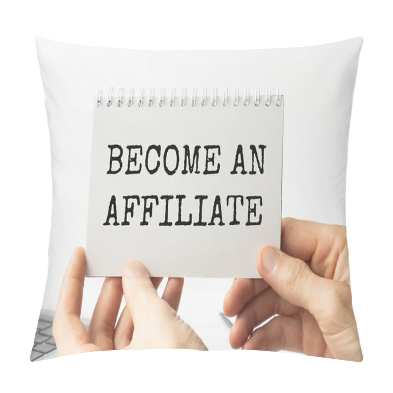 Personality  Text Become An Affiliate Written On Notepad With Felt-tip Marker. Business Concept. Pillow Covers