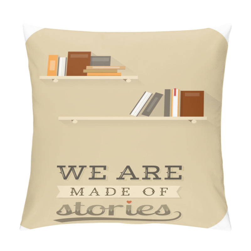 Personality  Retro Poster. Motivation Background. We Are Made Of Stories. Pillow Covers