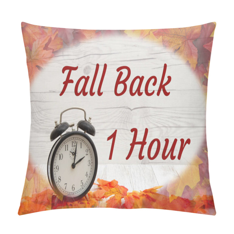 Personality  Daylight Savings Fall Back Message With Alarm Clock On Weathered Wood With Fall Leaves Pillow Covers