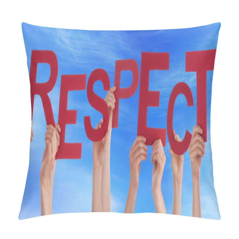 Personality  Many People Hands Holding Red Word Respect Blue Sky Pillow Covers