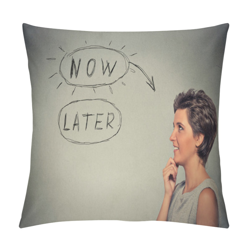 Personality  Now Or Later. Happy Woman Thinking Looking Up Pillow Covers