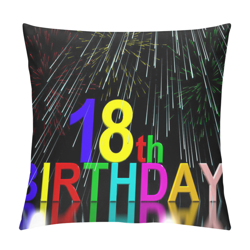 Personality  18th Or Eighteenth Birthday Celebrated With Fireworks Pillow Covers