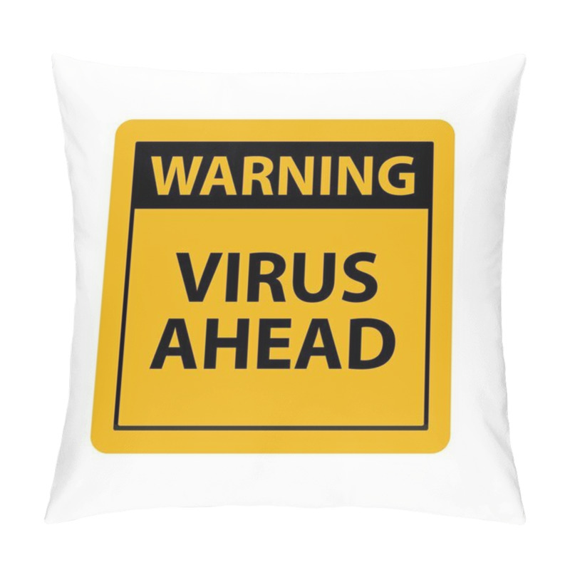 Personality  Virus Ahead Warning Sign Pillow Covers