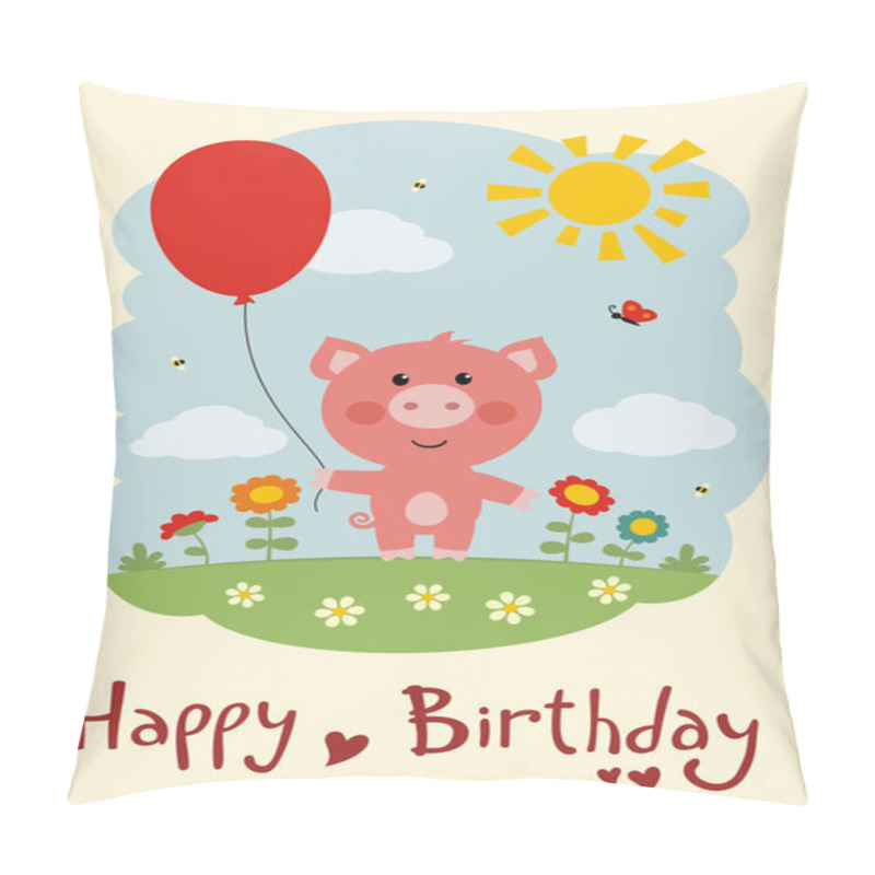 Personality  Greeting Card With Cute Funny Cartoon Character Of Pig With Red Balloon On Flower Meadow At Sunny Day And Text Happy Birthday Pillow Covers