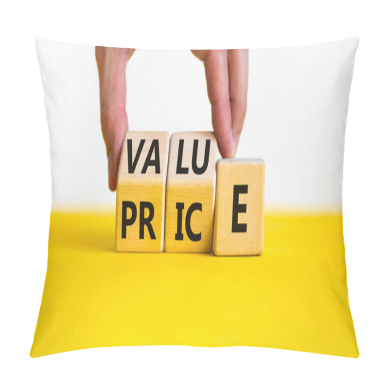 Personality  Value And Price Symbol. Businessman Turns Wooden Cubes And Changes The Word Price To Value Or Vice Versa. Beautiful Yellow Table, White Background, Copy Space. Business Value And Price Concept. Pillow Covers