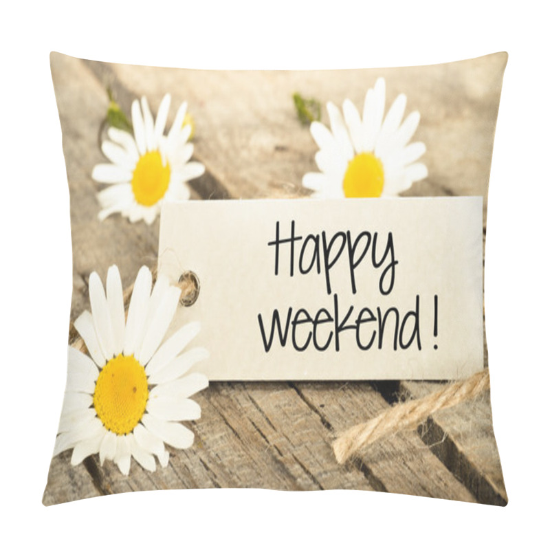 Personality  Frame With Daisies And Text Happy Weekend Pillow Covers