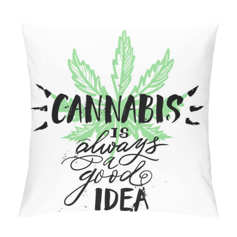 Personality  Vintage Cannabis Lettering Quote Template With Leaves In Monochrome Style Isolated Vector Illustration For Banner, Poster, Tshirt Pillow Covers