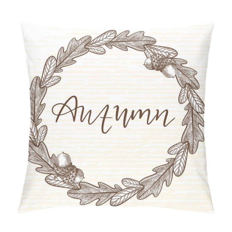 Personality  Autumn Wreath Of Forest Elements. Leaves, Acorns, Branches And Berries. Beautiful Script Autumn. Pillow Covers