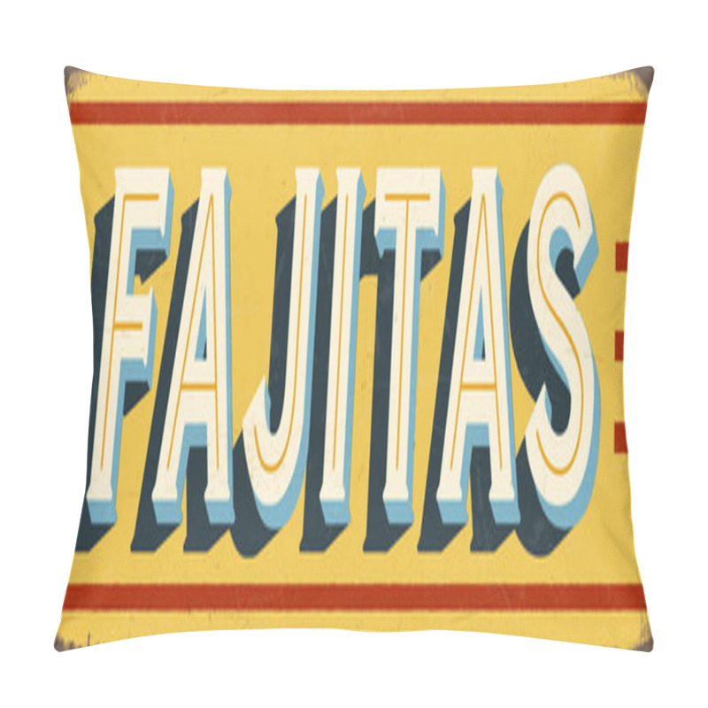 Personality  Vintage Style Vector Metal Sign - FAJITAS - Grunge Effects Can Be Easily Removed For A Brand New, Clean Design Pillow Covers