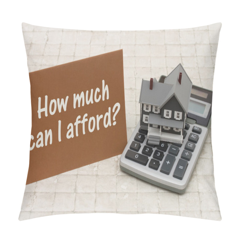 Personality  Home Mortgage Affordability, A Gray House, Brown Card And Calcul Pillow Covers