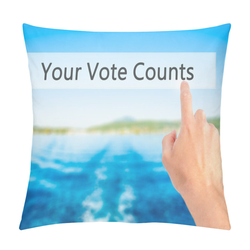 Personality  Your Vote Counts - Hand Pressing A Button On Blurred Background  Pillow Covers