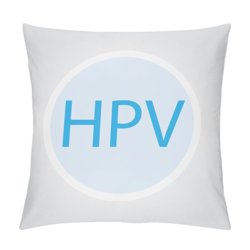 Personality  HPV (Human Papillomavirus) Acronym- Vector Illustration Pillow Covers