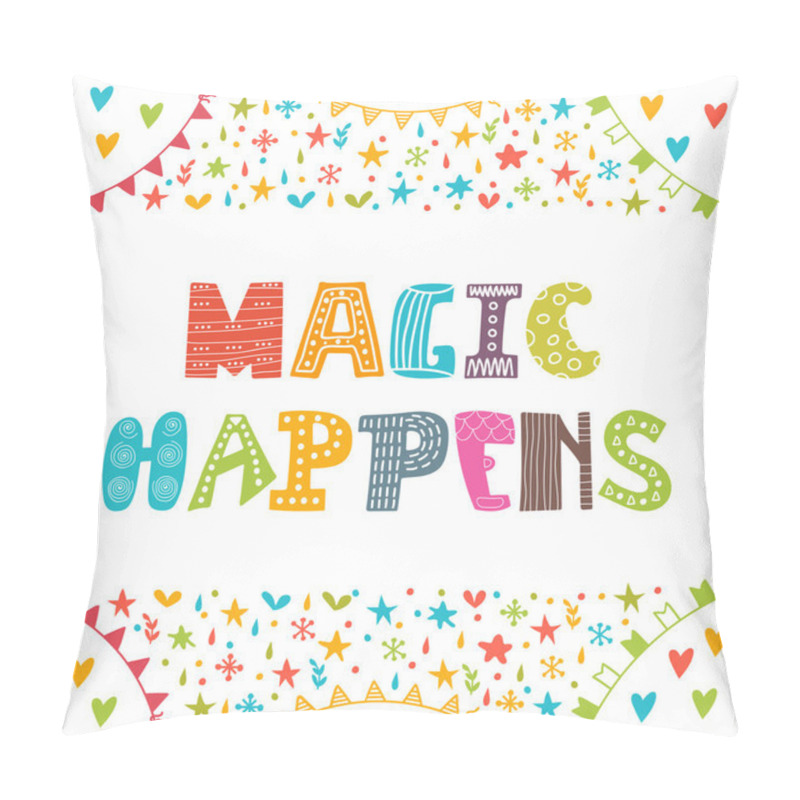 Personality  Magic Happens. Inspirational Motivational Quote. Simple Trendy D Pillow Covers