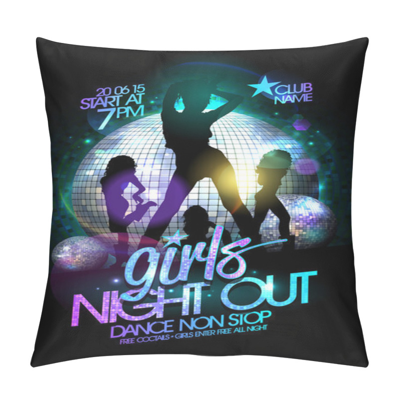 Personality  Girls Night Out Party Poster With Dancing Girls. Pillow Covers