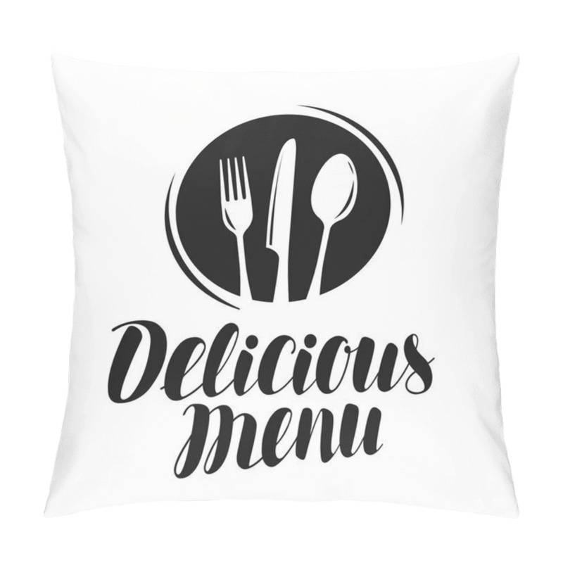 Personality  Delicious Menu Logo Or Label. Food, Restaurant Icon. Vector Illustration Pillow Covers