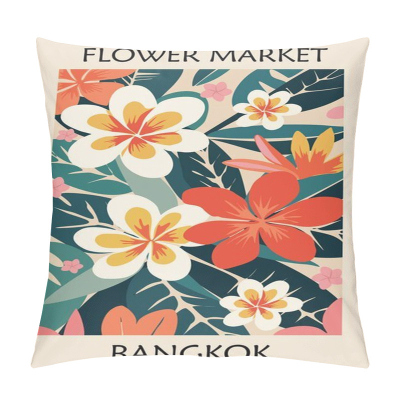 Personality  Flower Market Bangkok Abstract Botanical Poster In Mid Century Modern Retro Style With Exotic Plumeria Flowers And Tropical Leaves. Flat Colorful Vector Illustration Pillow Covers