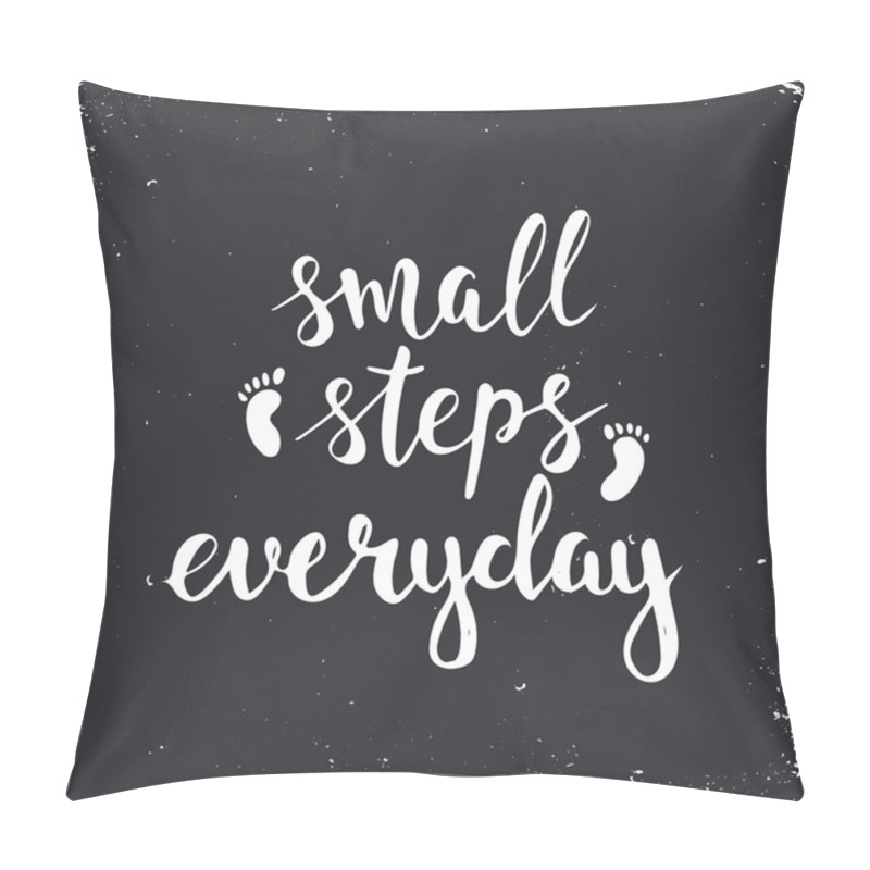 Personality  Small Steps Everyday. Pillow Covers