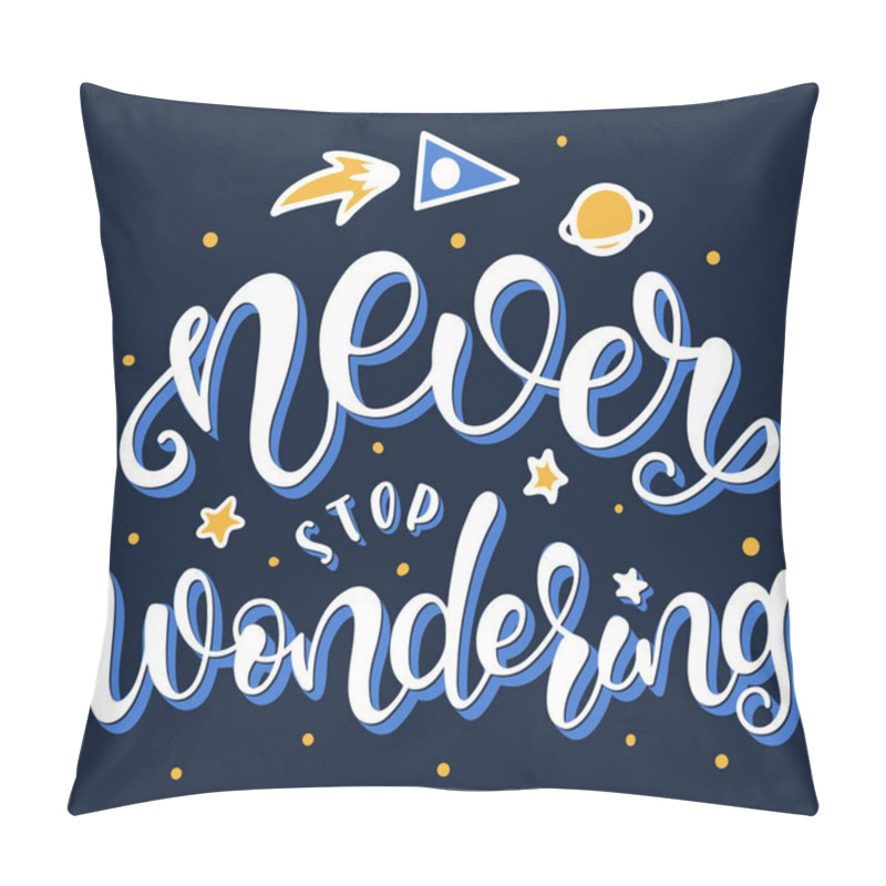 Personality  Never Stop Wondering. Inspirational And Motivational Quotes. Lettering And Typography Design Art For T-shirts, Posters, Invitations, Greeting Cards. Colored Text Isolated On White Background. Pillow Covers