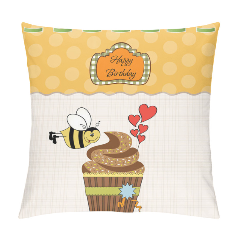 Personality  Birthday Greeting Card With Cupcake And Funny Bee Pillow Covers