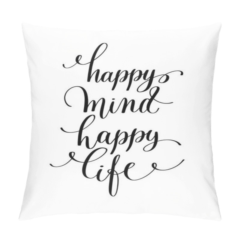 Personality  Happy Mind Happy Life Hand Lettering Positive Quote, Calligraphy Pillow Covers