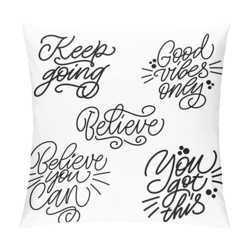 Personality  Good Vibes And Positive Thoughts Letterings And Other Elements. Great Lettering And Calligraphy For Greeting Cards, Stickers, Banners, Prints And Home Interior Decor. Isolated Vector Pillow Covers