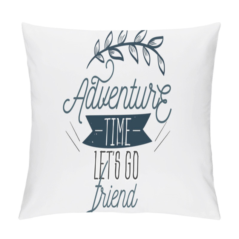 Personality  Logo Sign With Text Time Say Yes To New Adventures Pillow Covers