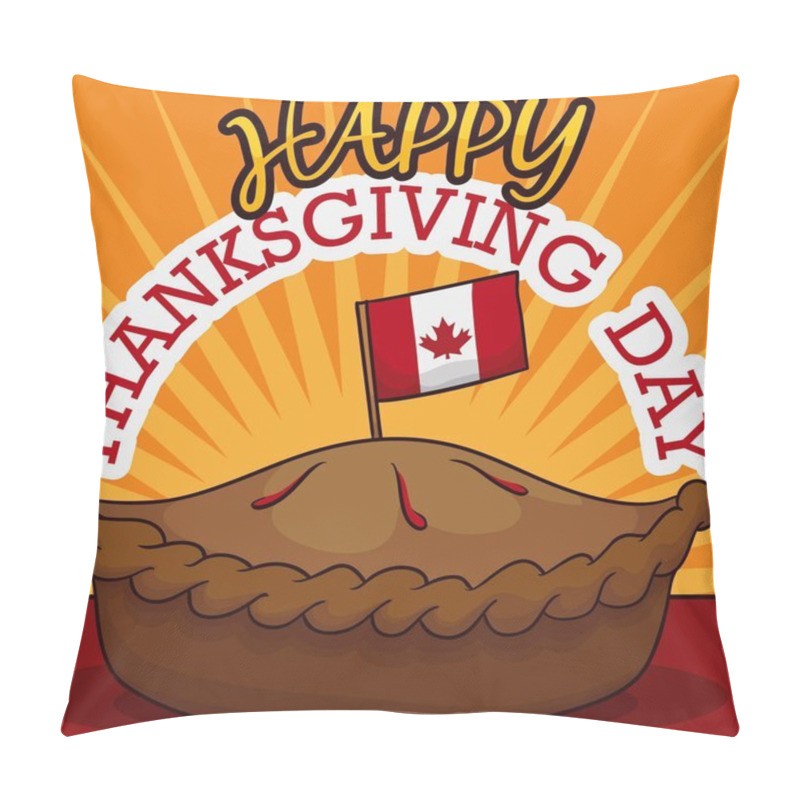 Personality  Delecious Fresh Pie With Canadian Pennant For Thanksgiving Day Celebration, Vector Illustration Pillow Covers