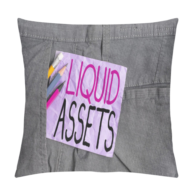 Personality  Conceptual Hand Writing Showing Liquid Assets. Business Photo Text Cash And Bank Balances Market Liquidity Deferred Stock Writing Equipment And Purple Note Paper Inside Pocket Of Trousers. Pillow Covers