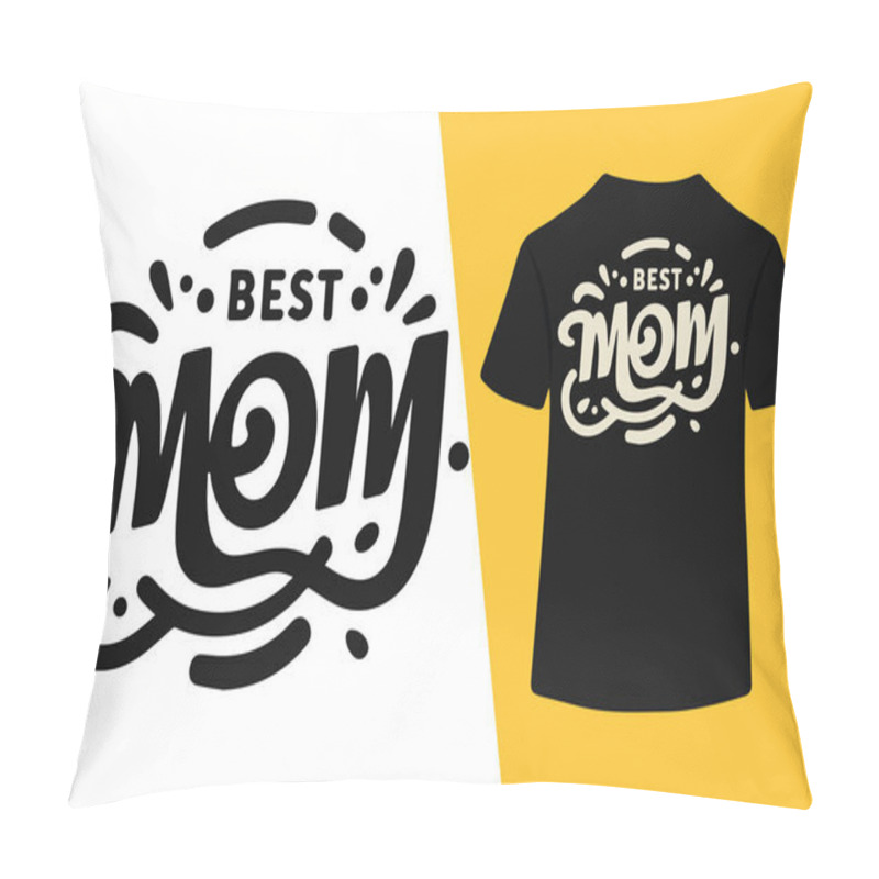 Personality  Best Mom Ever Typography T Shirt Design Pillow Covers