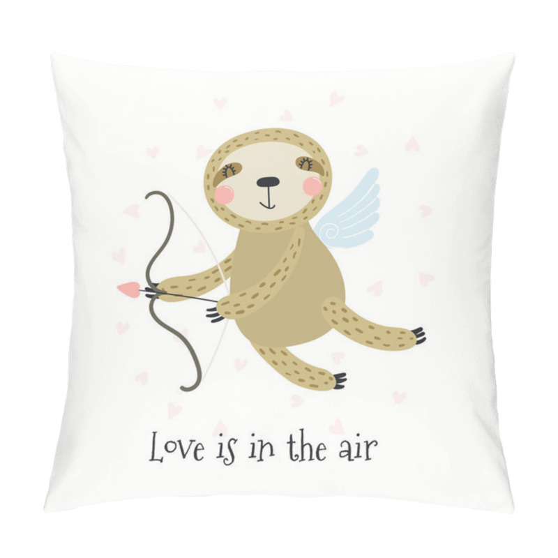 Personality  Hand Drawn Valentines Day Card With Cute Funny Sloth Cupid, Text Love Is In The Air Isolated On White Background. Vector Illustration. Scandinavian Style Flat Design. Concept Children Print Pillow Covers