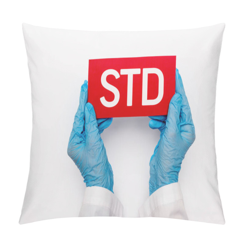 Personality  Top View Of Doctor In Blue Latex Gloves Holding Paper With Std Lettering Isolated On White  Pillow Covers