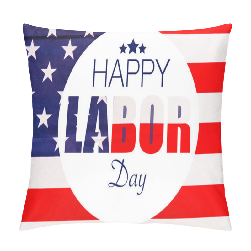 Personality  Happy Labor Day Lettering In White Circle With Stars On American Flag  Pillow Covers