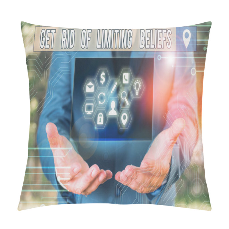 Personality  Writing Note Showing Get Rid Of Limiting Beliefs. Business Photo Showcasing Remove Negative Beliefs And Think Positively. Pillow Covers