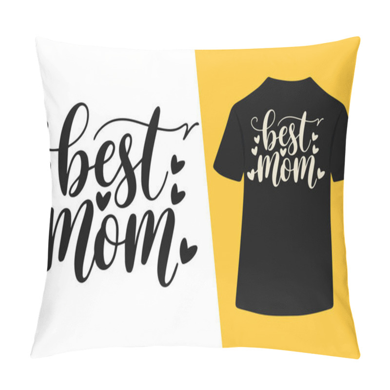 Personality  Best Mom Ever Typography T Shirt Design Pillow Covers