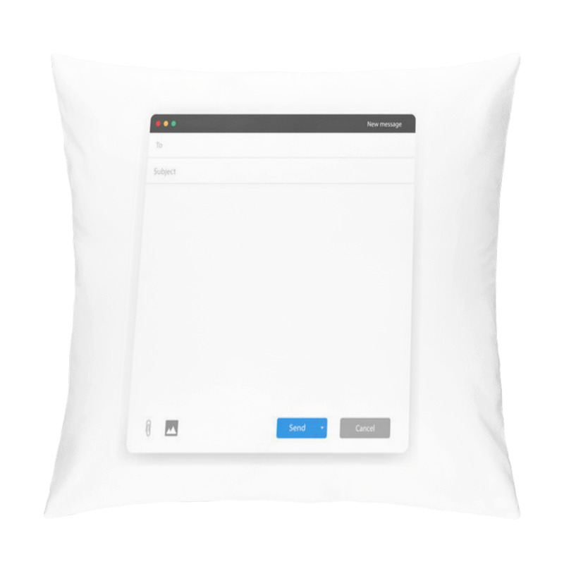 Personality  Mail Window Template. Mockup With Blank Message Form. White Frame Interface Of Email. Send And Cancel Buttons. Subject And To Fields With Attach Icon. Isolated Mail Form. Vector EPS 10. Pillow Covers