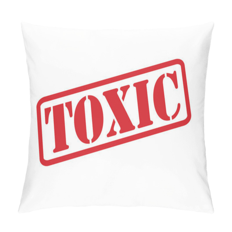 Personality  TOXIC Rubber Stamp Vector Over A White Background. Pillow Covers