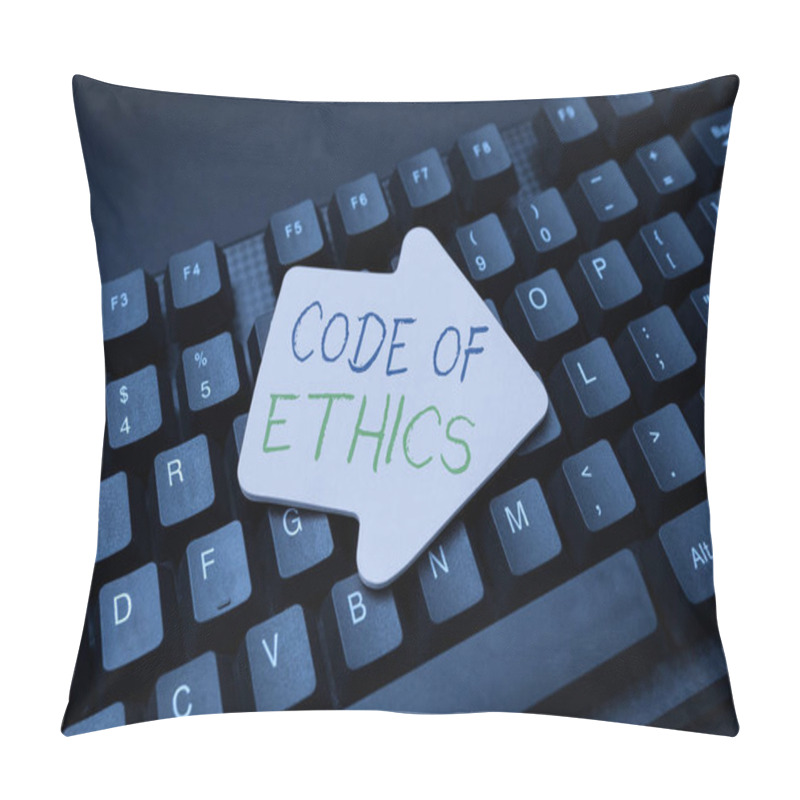 Personality  Sign Displaying Code Of Ethics. Internet Concept Basic Guide For Professional Conduct And Imposes Duties Creating Social Media Comment Message, Typing Fun Questions And Answers Pillow Covers