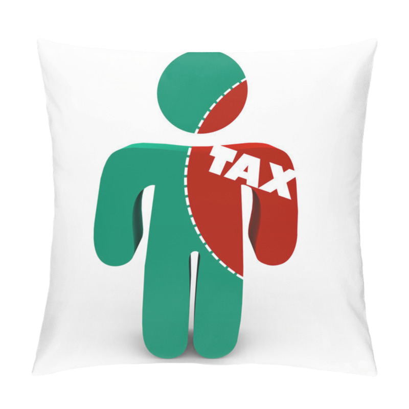 Personality  Pain Of Taxes - Tax Cut-Out Of Person Pillow Covers