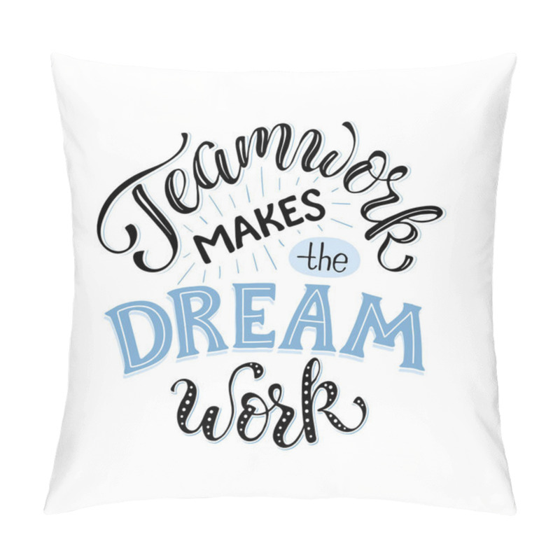 Personality  Motivational Poster About Teamwork Pillow Covers