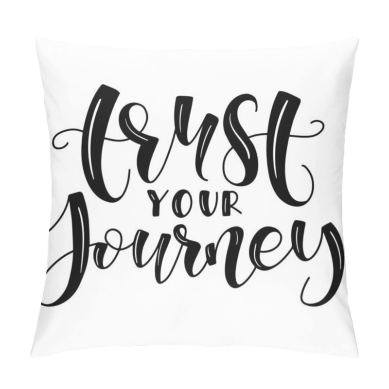 Personality  Trust Your Journey, Black Text Isolated On White Background, Vector Illustration. Pillow Covers