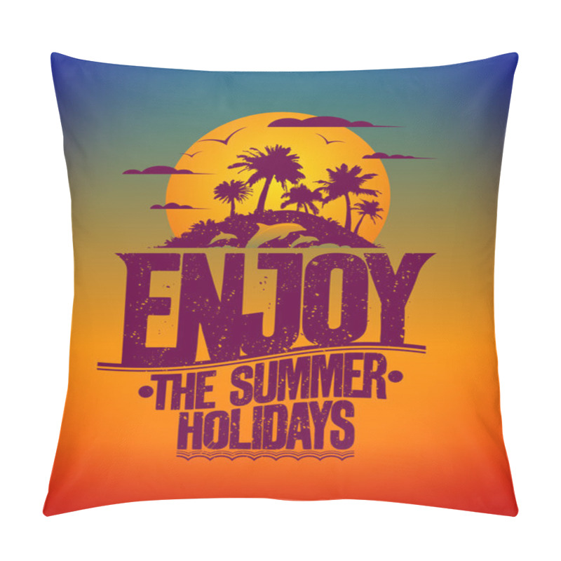 Personality  Enjoy The Summer Holidays Card Pillow Covers