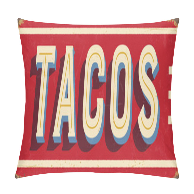 Personality  Vintage Style Vector Metal Sign - TACOS - Grunge Effects Can Be Easily Removed For A Brand New, Clean Design. Pillow Covers