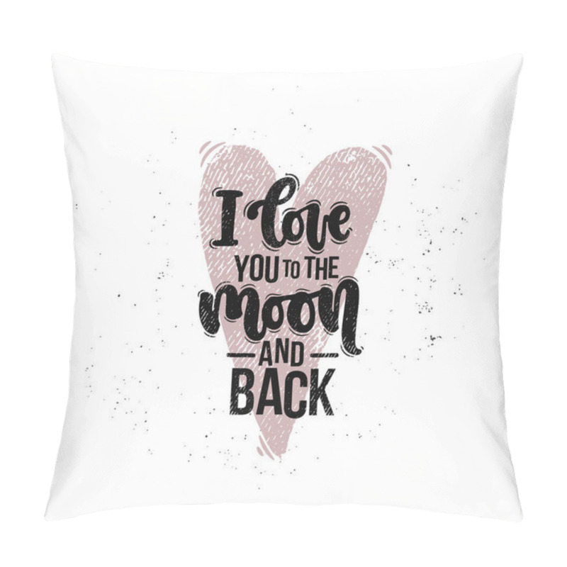 Personality  Vector Hand Drawn Illustration. Lettering Phrases I Love You To The Moon And Back. Idea For Poster, Postcard. Pillow Covers