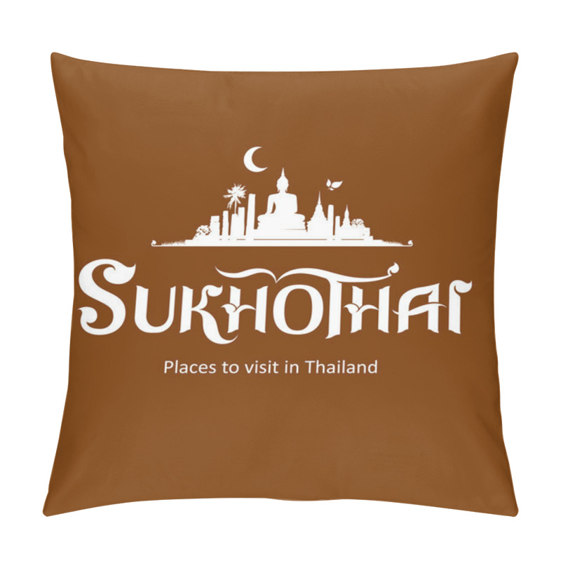 Personality  Sukhothai Province Message Text Design Pillow Covers