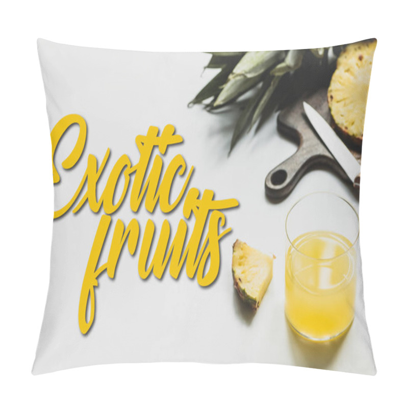 Personality  Delicious Pineapples On Wooden Cutting Board With Knife Near Glass Of Orange Juice And Exotic Fruits Lettering On White  Pillow Covers