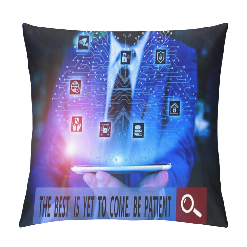 Personality  Conceptual Hand Writing Showing The Best Is Yet To Come Be Patient. Business Photo Text Dont Lose Hope Light Come After Darkness Male Wear Formal Work Suit Presenting Presentation Smart Device. Pillow Covers