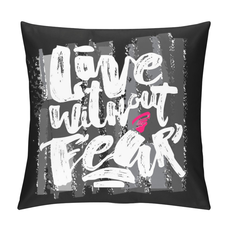 Personality  Lettering Live Without Fear Poster Pillow Covers