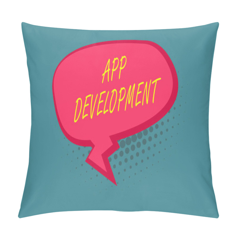 Personality  Writing Note Showing App Development. Business Photo Showcasing Development Services For Awesome Mobile And Web Experiences Blank Oblong Halftone Speech Bubble Zigzag Tail And Shade. Pillow Covers